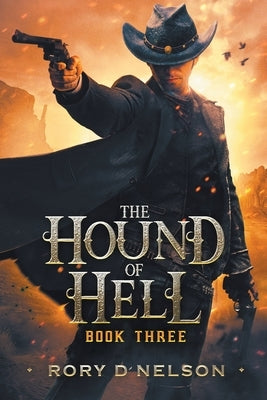 The Hound of Hell: Book Three:: Rise of the Imperionista by Nelson, Rory D.