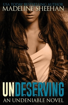 Undeserving by Sheehan, Madeline