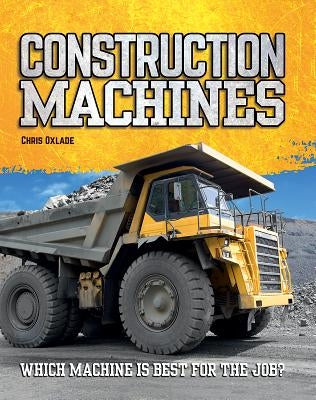 Construction Machines by Oxlade, Chris