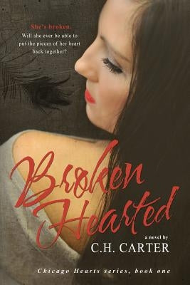 Broken Hearted by Carter, C. H.