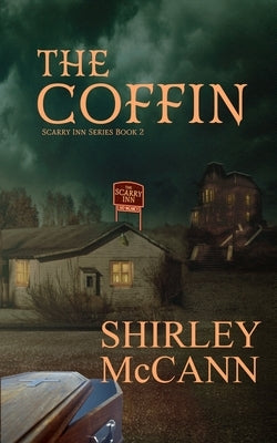 The Coffin: The Scarry Inn, Book 2 by McCann, Shirley