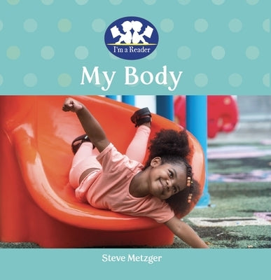 My Body by Metzger, Steve