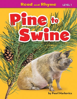 Pine to Swine by Markovics, Pearl