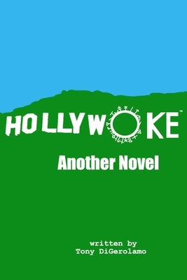 Hollywoke: Another Novel by Digerolamo, Tony