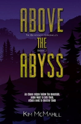Above the Abyss by McMahill, Kim