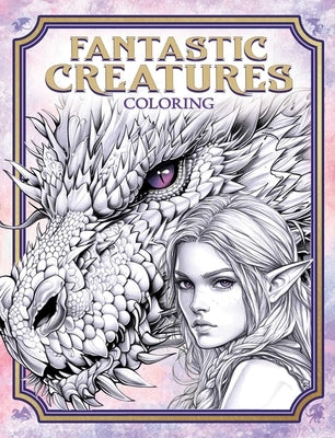 Fantastic Creatures Coloring by Editors of Thunder Bay Press