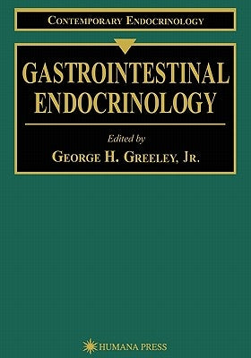Gastrointestinal Endocrinology by Greeley, Jr.