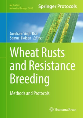 Wheat Rusts and Resistance Breeding: Methods and Protocols by Brar, Gurcharn Singh
