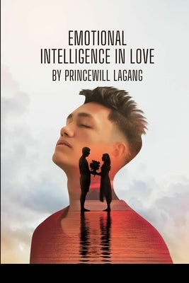 Emotional Intelligence in Love by Lagang, Princewill