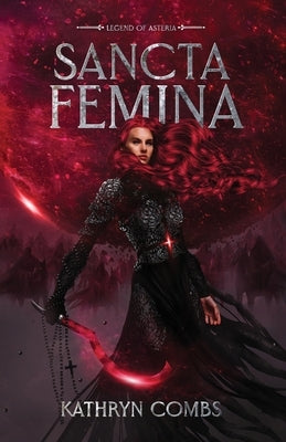 Sancta Femina by Combs, Kathryn