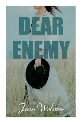 Dear Enemy: Dear Enemy by Webster, Jean