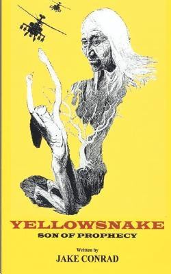 Yellowsnake, Son of Prophecy by Conrad, Jake