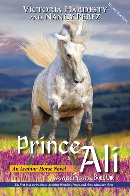 Prince Ali: An Arabian Horse Novel by Hardesty, Victoria