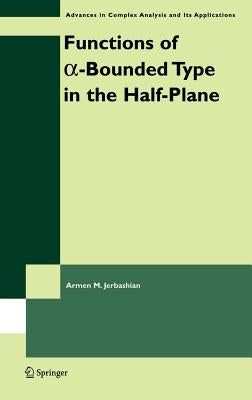 Functions of A-Bounded Type in the Half-Plane by Jerbashian, A. M.