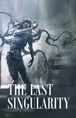 The Last Singularity by Cartwright, Ran