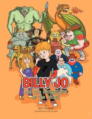 Billy Jo and The Monsters of the Moat by Thomas, Bill