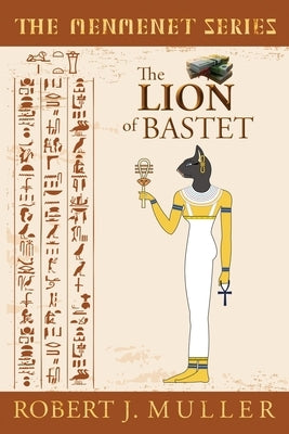 The Lion of Bastet: A Menmenet Alternate History Mystery by Muller, Robert J.