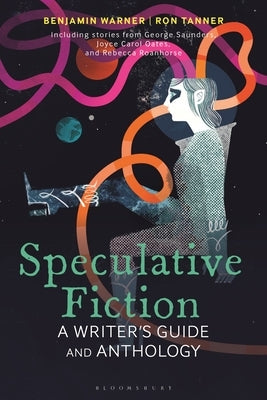 Speculative Fiction: A Writer's Guide and Anthology by Warner, Benjamin