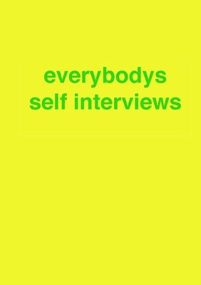 everybodys self interviews by Everybodys