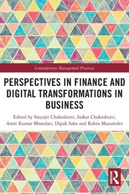 Perspectives in Finance and Digital Transformations in Business by Chakrabarti, Satyajit