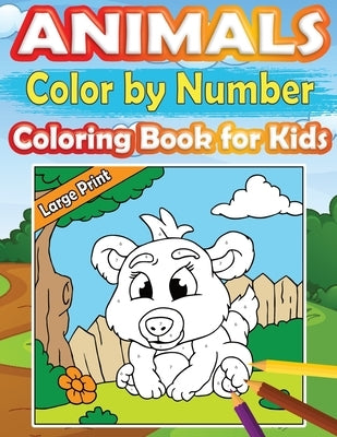 Large Print Color by Number Animals Coloring Book for Kids: Perfect and Easy Color by Number Activity Book for Girls and Boys Ages 4-8 with Incredible by Studio, Mini Coloring