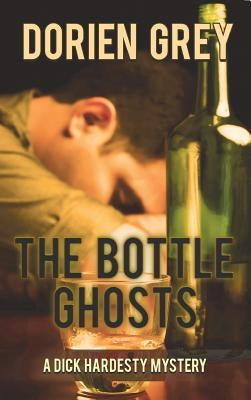 The Bottle Ghosts by Grey, Dorien