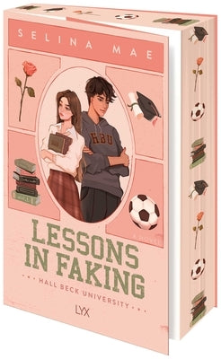 Lessons in Faking: Hall Beck University by Mae, Selina