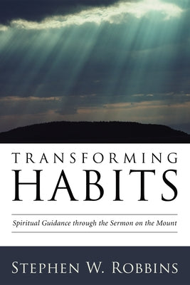 Transforming Habits by Robbins, Stephen W.