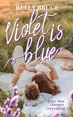 Violet is Blue by Bruce, Relly