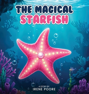 The Magical Starfish by Poore, Irene