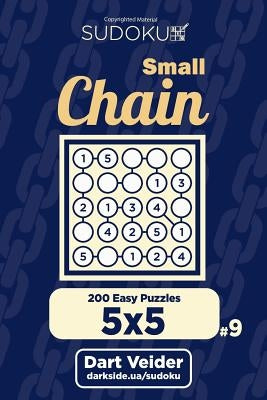Small Chain Sudoku - 200 Easy Puzzles 5x5 (Volume 9) by Veider, Dart