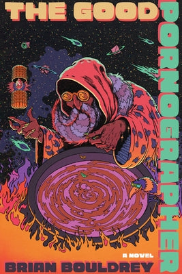 The Good Pornographer by Bouldrey, Brian