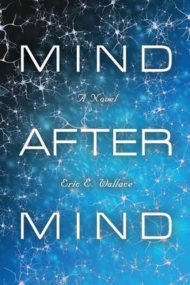 Mind After Mind by Wallace, Eric E.