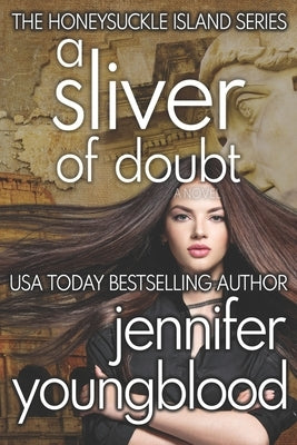 A Sliver of Doubt: Women's Fiction Romantic Suspense by Youngblood, Jennifer