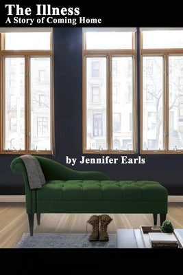 The Illness: A Story of Coming Home by Kious-Davis, Kira