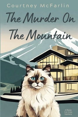 The Murder on the Mountain by McFarlin, Courtney