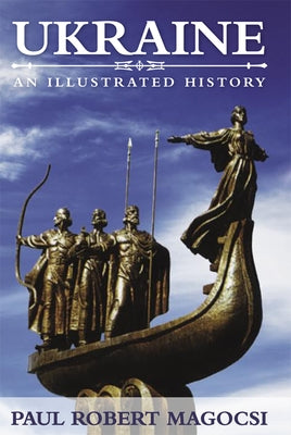 Ukraine: An Illustrated History by Magocsi, Paul Robert