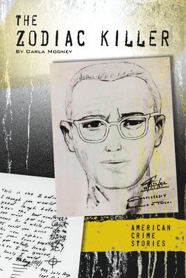 The Zodiac Killer by Mooney, Carla