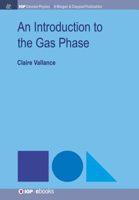 An Introduction to the Gas Phase by Vallance, Claire