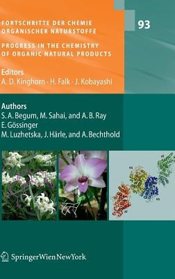 Fortschritte Der Chemie Organischer Naturstoffe / Progress in the Chemistry of Organic Natural Products, Vol. 93 by Sahai, Mahendra