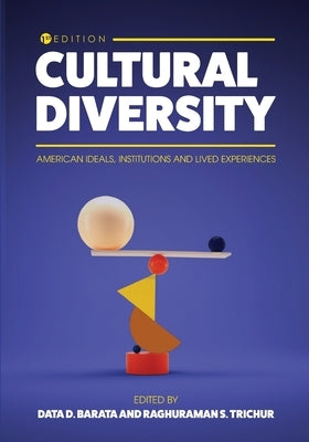 Cultural Diversity: American Ideals, Institutions, and Lived Experiences by Barata, Data D.