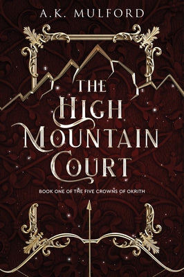 The High Mountain Court by Mulford, A. K.