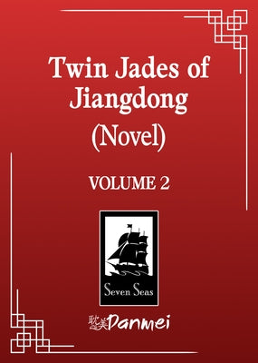 Twin Jades of Jiangdong (Novel) Vol. 2 by Fei Tian Ye Xiang