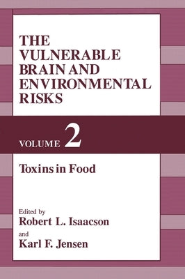 The Vulnerable Brain and Environmental Risks by Isaacson, Robert