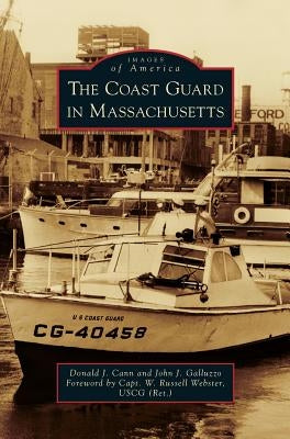 Coast Guard in Massachusetts by Cann, Donald J.