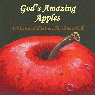 God's Amazing Apples by Hall, Teresa