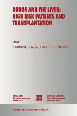 Drugs and the Liver: High Risk Patients and Transplantation by Galmarini, D.