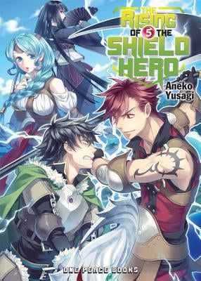 The Rising of the Shield Hero, Volume 5 by Yusagi, Aneko