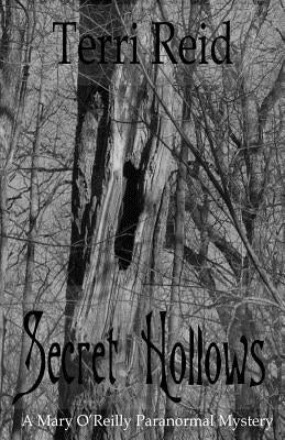 Secret Hollows: A Mary O'Reilly Paranormal Mystery - Book Seven by Reid, Terri