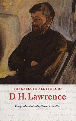 The Selected Letters of D. H. Lawrence by Lawrence, D. H.